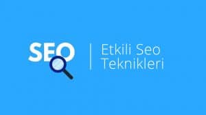 Etkili Seo Teknikleri