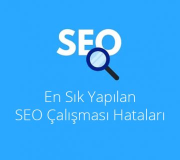 Seo çalışması hataları