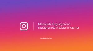 Instagram fotograf yukleme 300x167